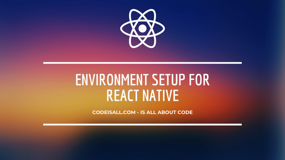 Environment Setup for React Native