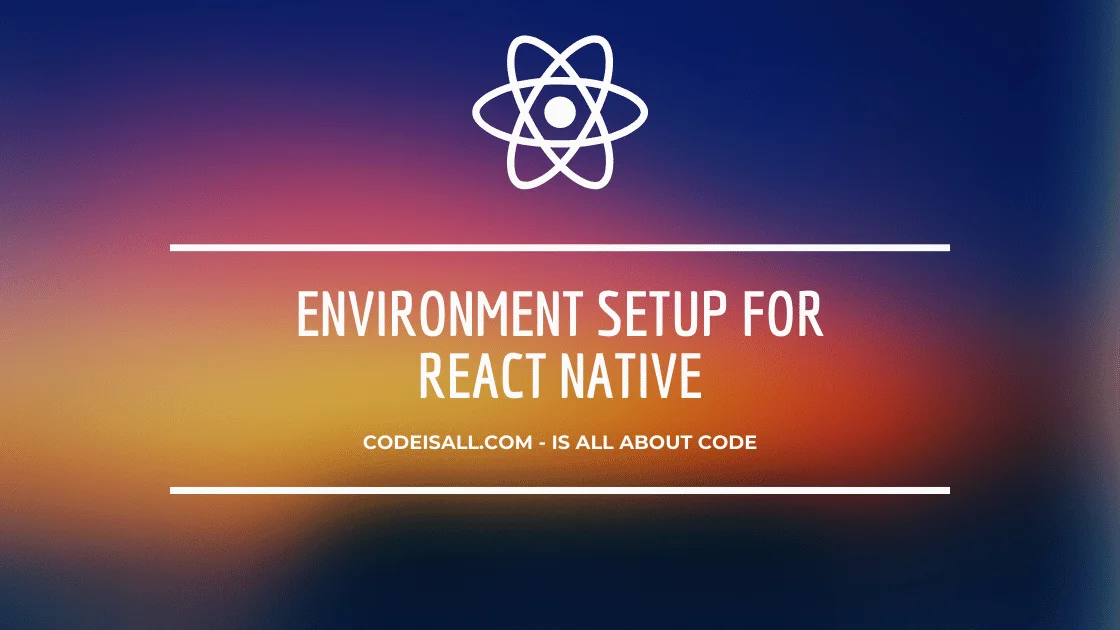 Environment Setup for React Native