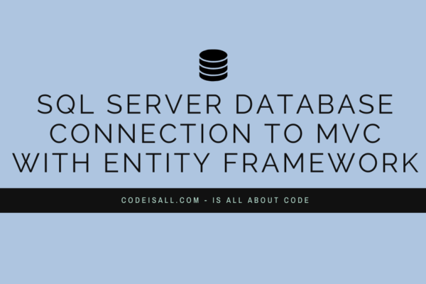 SQL Server Database Connection To MVC With Entity Framework