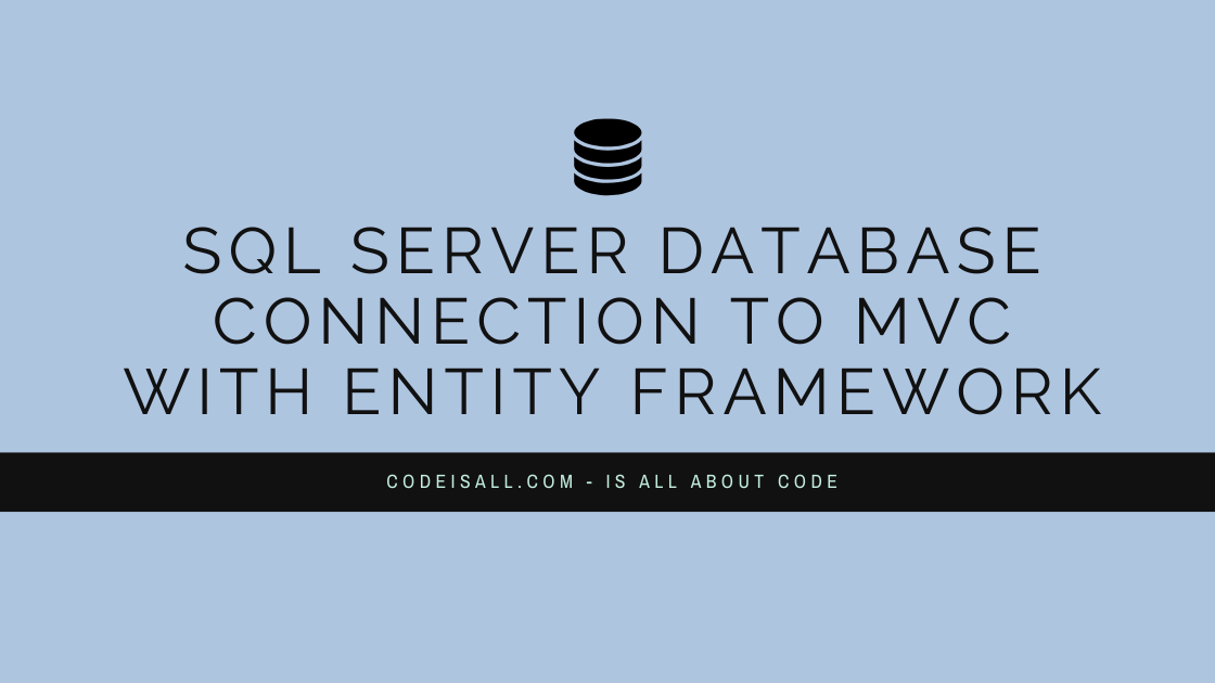 SQL Server Database Connection To MVC With Entity Framework